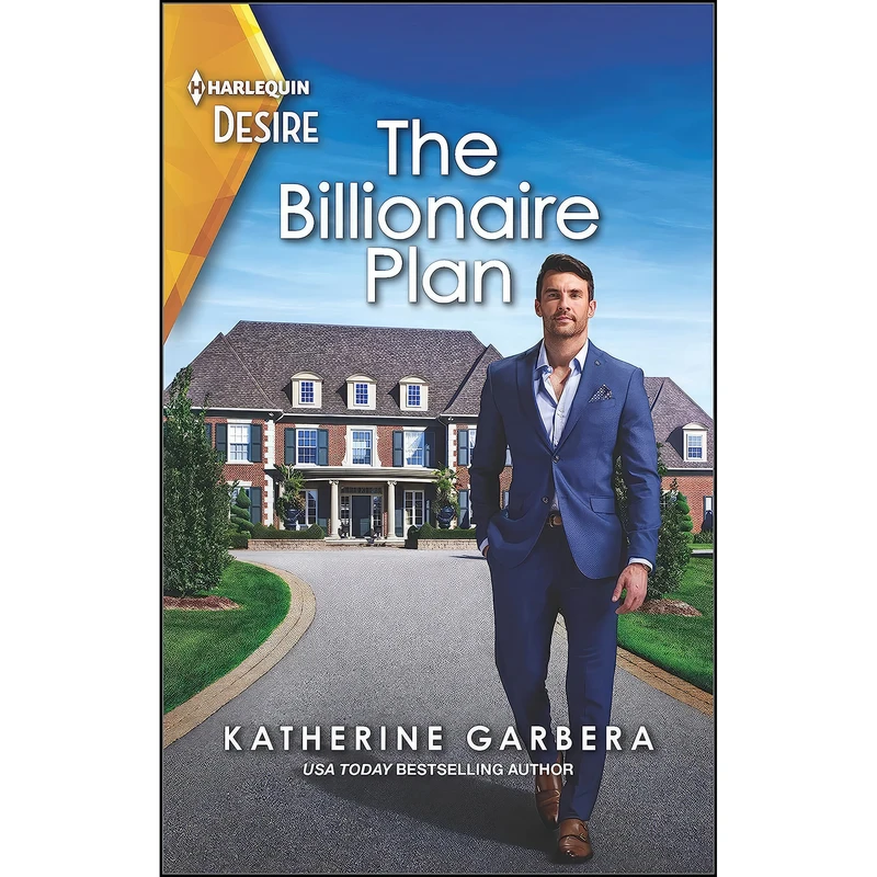 کتاب The Billionaire Plan اثر Katherine Garbera انتشارات Harlequin Desire