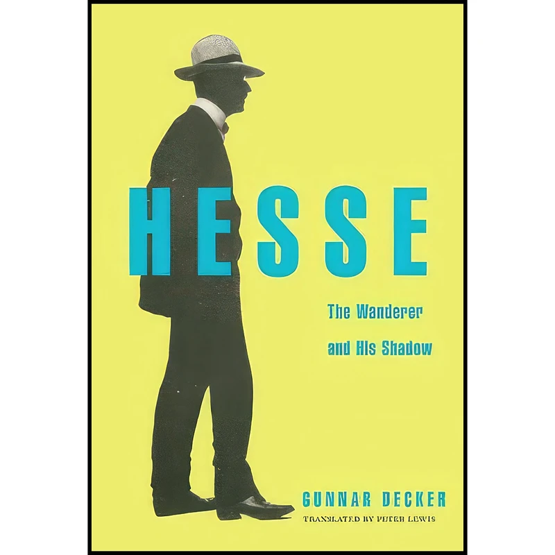 کتاب Hesse اثر Gunnar Decker and Peter Lewis انتشارات Harvard University Press
