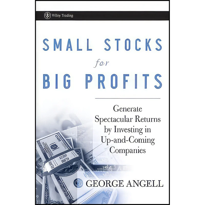 کتاب Small Stocks for Big Profits اثر George Angell انتشارات Wiley