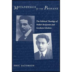 کتاب Metaphysics of the Profane اثر Eric Jacobson انتشارات Columbia University Press