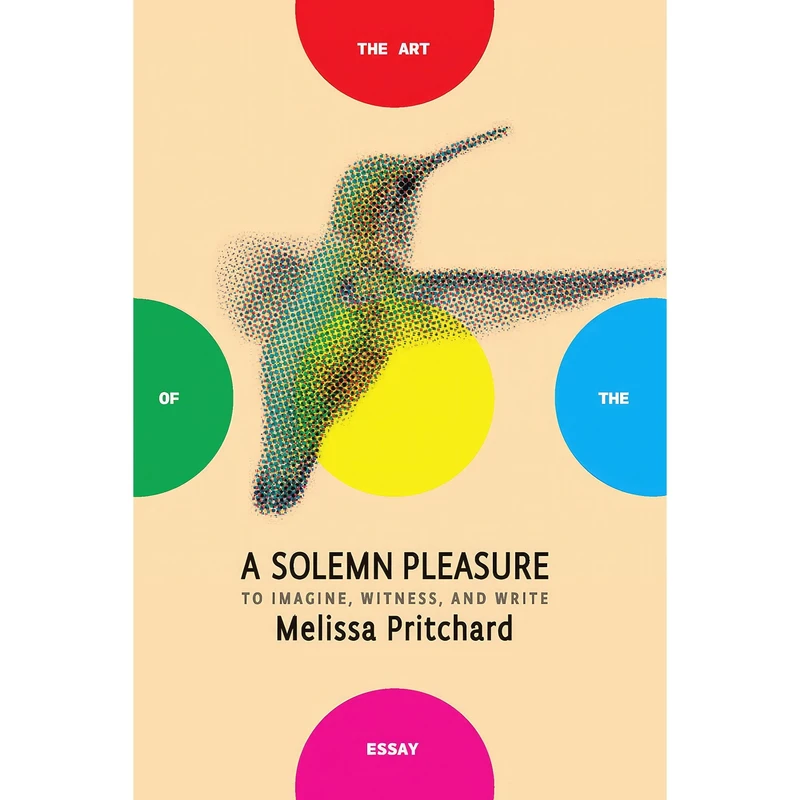 کتاب A Solemn Pleasure اثر Melissa Pritchard and Bret Anthony Johnston انتشارات Bellevue Literary Press