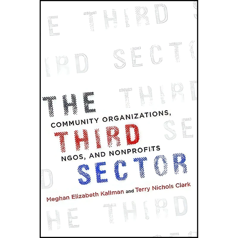 کتاب The Third Sector اثر Meghan Kallman and Terry Clark انتشارات University of Illinois Press