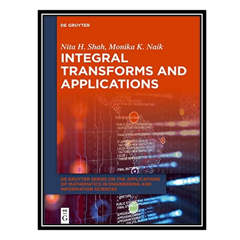 کتاب Integral Transforms and Applications اثر Nita H. Shah and Monika K. Naik انتشارات مؤلفین طلایی