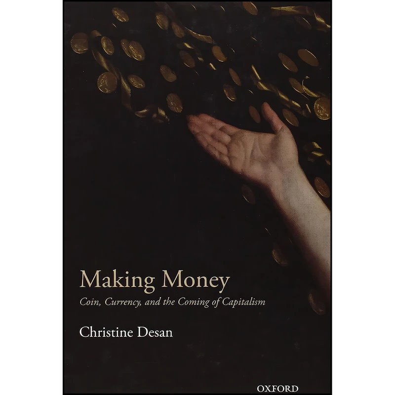 کتاب Making Money اثر Christine Desan انتشارات Oxford University Press