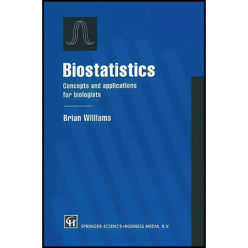 کتاب Biostatistics اثر Brian Williams انتشارات CRC Press