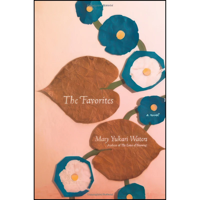 کتاب The Favorites اثر Mary Yukari Waters انتشارات Scribner