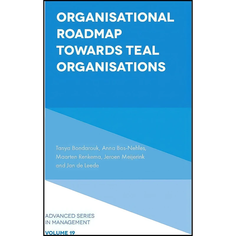 کتاب Organisational Roadmap Towards Teal Organisations  اثر جمعي از نويسندگان انتشارات Emerald Publishing