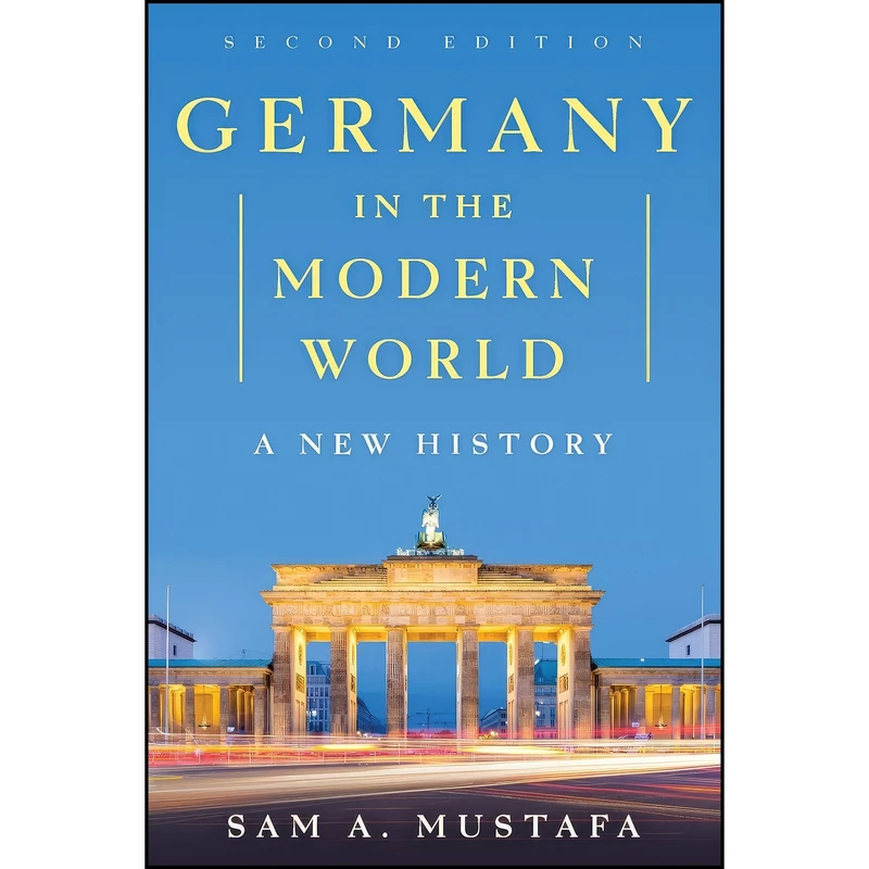 کتاب Germany in the Modern World اثر Sam A. Mustafa انتشارات Rowman And Littlefield Publishers