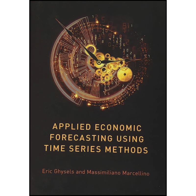 کتاب Applied Economic Forecasting using Time Series Methods اثر جمعي از نويسندگان انتشارات Oxford University Press