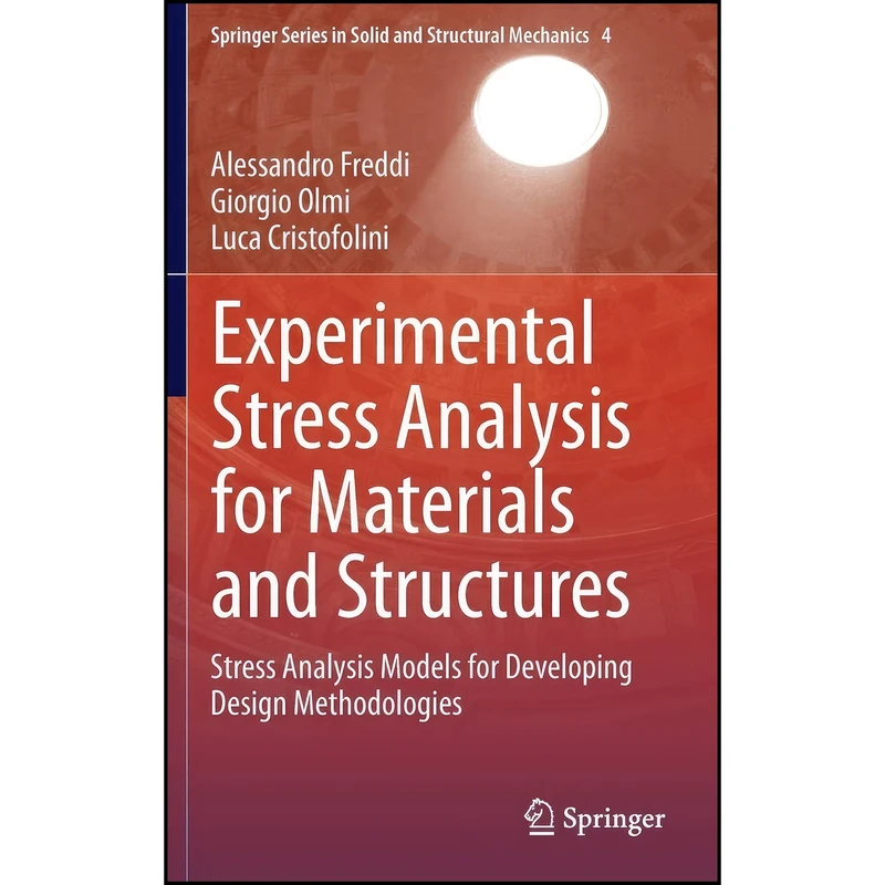 کتاب Experimental Stress Analysis for Materials and Structures  اثر Freddi انتشارات Springer