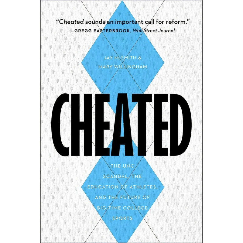 کتاب Cheated اثر Jay M. Smith and Mary Willingham انتشارات POTOMAC BOOKS