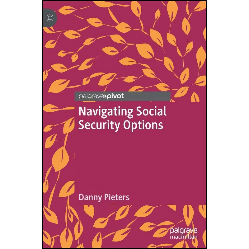 کتاب Navigating Social Security Options اثر Danny Pieters انتشارات Palgrave Pivot