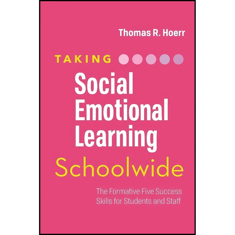 کتاب Taking Social-Emotional Learning Schoolwide اثر Thomas R. Hoerr انتشارات ASCD