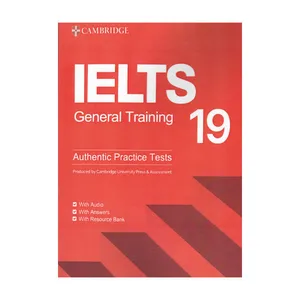 کتاب cambridge ielts 19 jeneral with answers اثر جمعی از نویسندگان انتشارات کمبریج