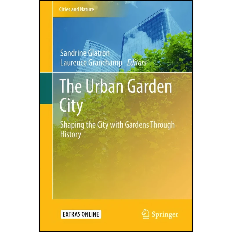 کتاب The Urban Garden City اثر جمعي از نويسندگان انتشارات Springer