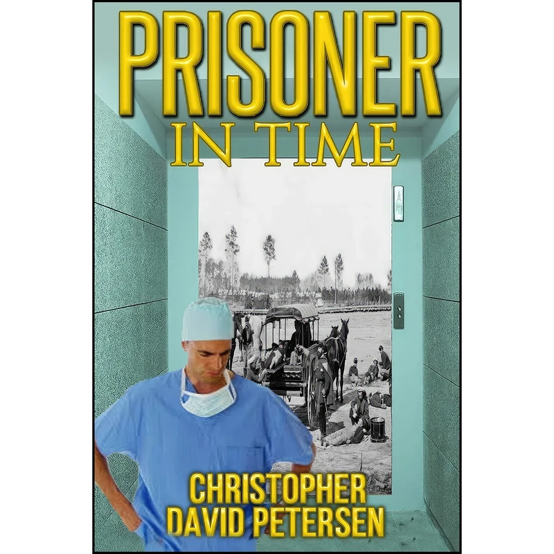 کتاب Prisoner in Time  اثر Christopher David Petersen انتشارات تازه ها
