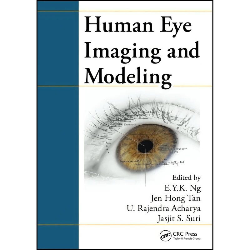 کتاب Human Eye Imaging and Modeling اثر جمعي از نويسندگان انتشارات CRC Press
