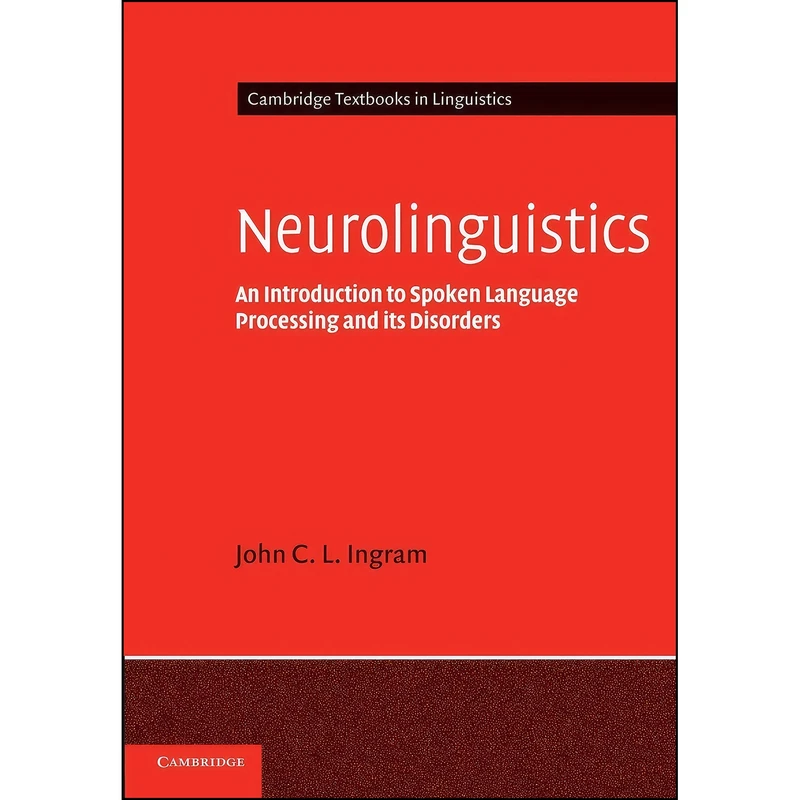 کتاب Neurolinguistics اثر John C. L. Ingram انتشارات Cambridge University Press