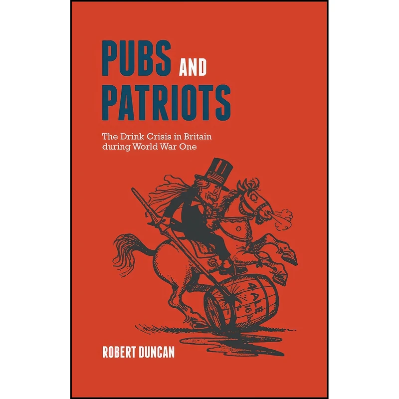 کتاب Pubs and Patriots اثر Robert Duncan انتشارات Liverpool University Press