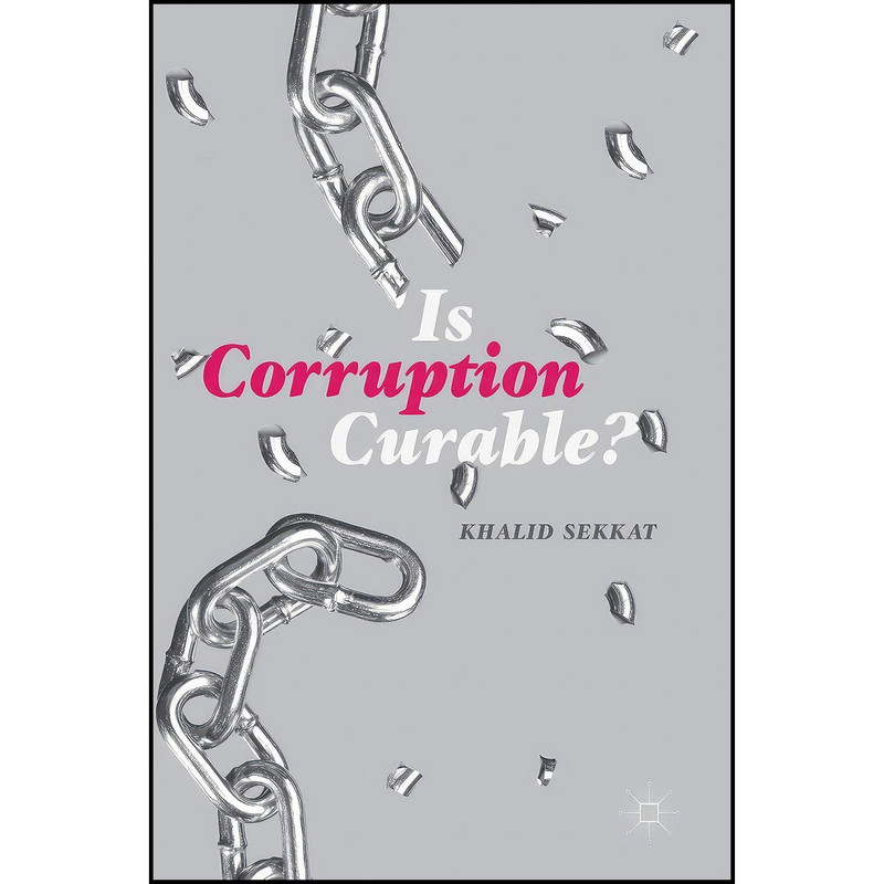 کتاب Is Corruption Curable? اثر Khalid Sekkat انتشارات Palgrave Macmillan