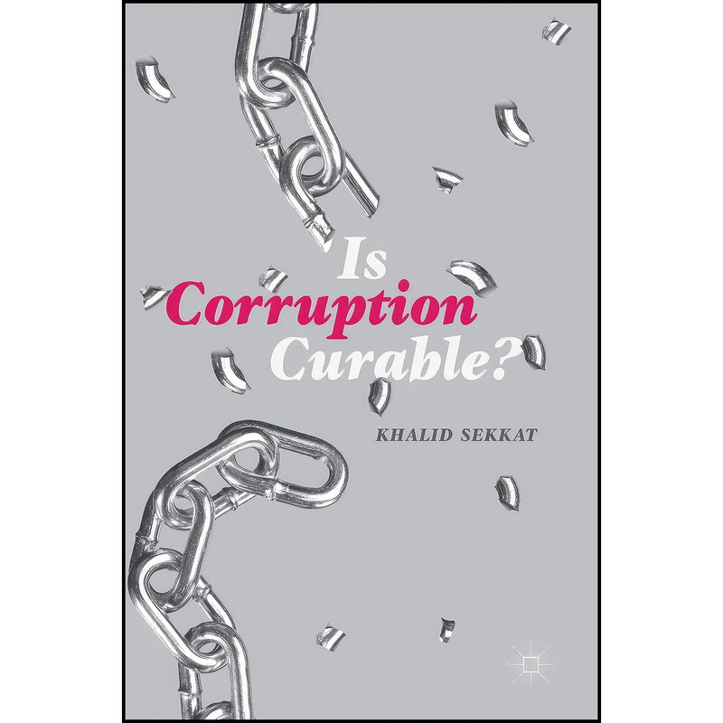 کتاب Is Corruption Curable? اثر Khalid Sekkat انتشارات Palgrave Macmillan