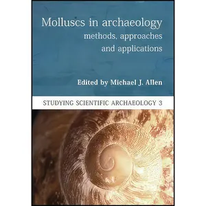 کتاب Molluscs in Archaeology اثر Michael J. Allen انتشارات Oxbow Books