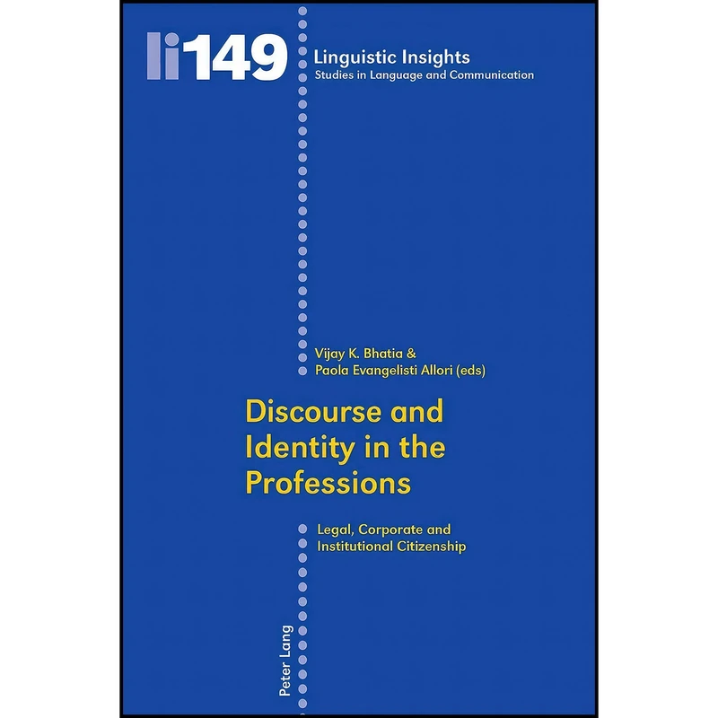 کتاب Discourse and Identity in the Professions اثر جمعي از نويسندگان انتشارات بله