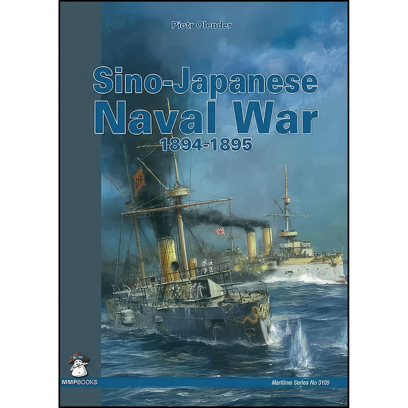کتاب Sino-Japanese Naval War 1894-1895  اثر Piotr Olender انتشارات MMPBooks