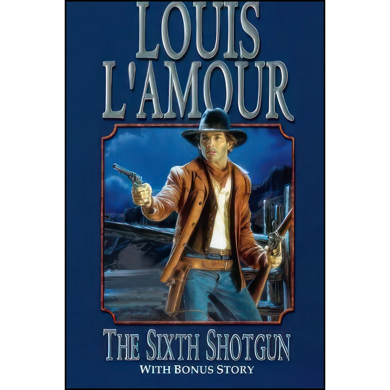 کتاب The Sixth Shotgun اثر Louis L Amour انتشارات تازه ها