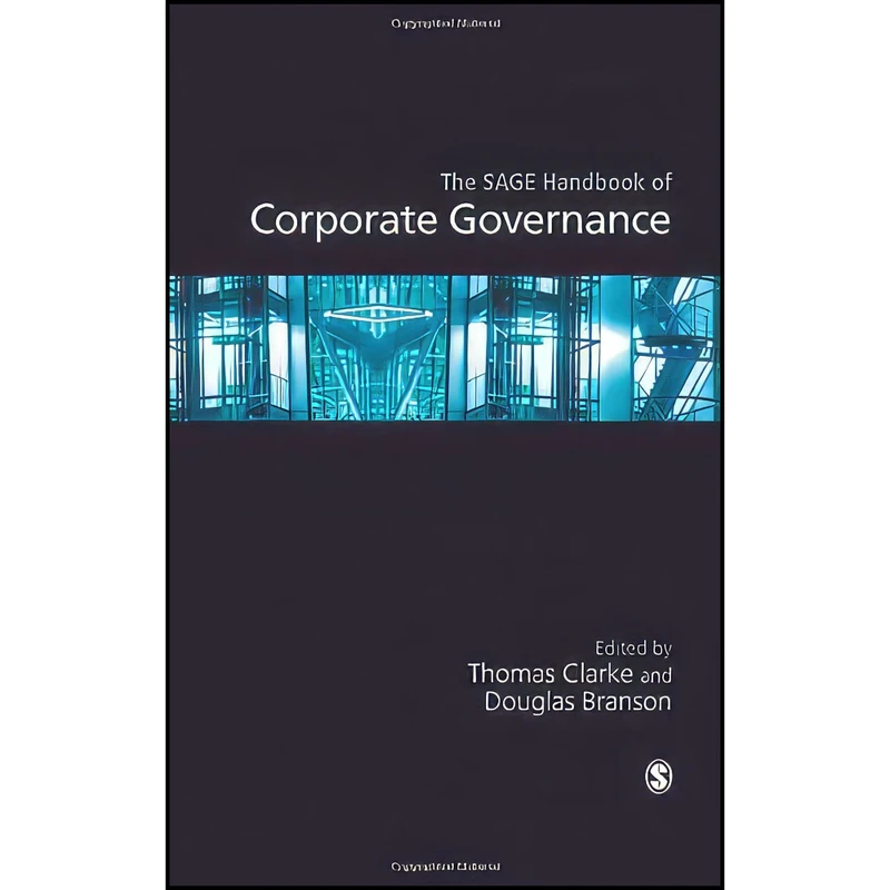 کتاب The SAGE Handbook of Corporate Governance اثر Thomas Clarke and Douglas Branson انتشارات SAGE Publications Ltd