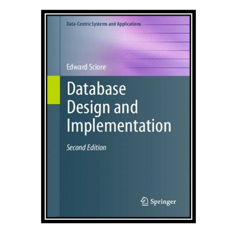 کتاب Database Design and Implementation (Java, JDBC) اثر Edward Sciore انتشارات مؤلفین طلایی