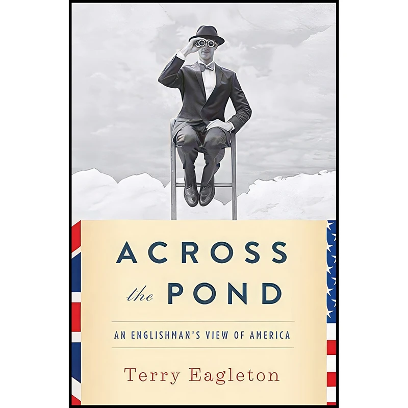 کتاب Across the Pond اثر Terry Eagleton انتشارات W. W. Norton Company
