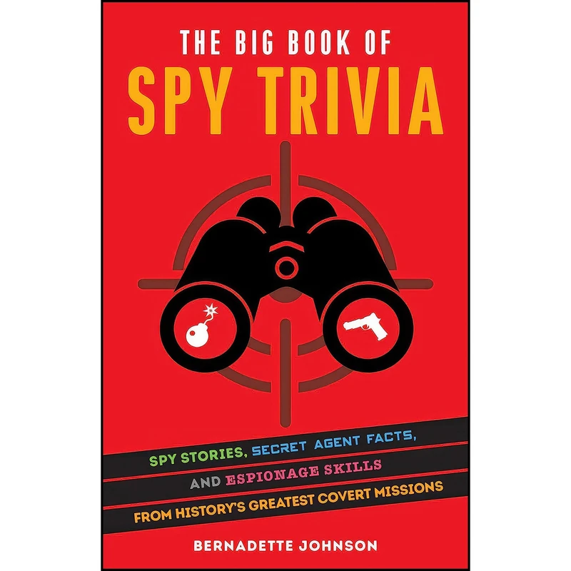 کتاب The Big Book of Spy Trivia اثر Bernadette Johnson انتشارات Ulysses Press