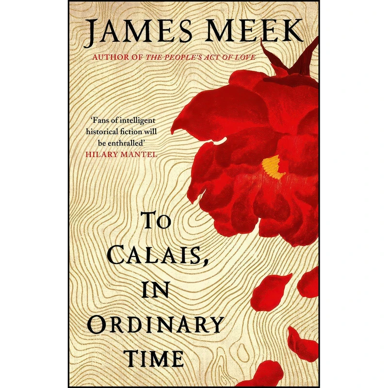 کتاب To Calais, In Ordinary Time اثر James Meek انتشارات Canongate Books