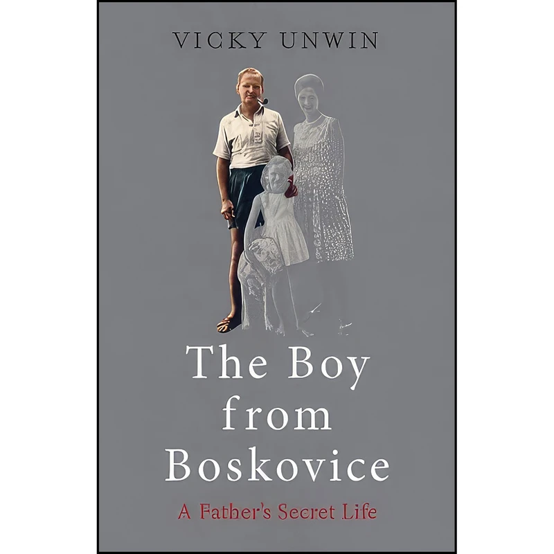 کتاب The Boy from Boskovice اثر Vicky Unwin انتشارات Unbound