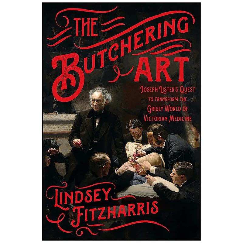 کتاب The Butchering Art اثر Lindsey Fitzharris انتشارات تازه ها