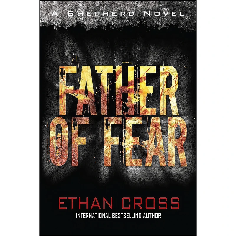 کتاب Father of Fear اثر Ethan Cross انتشارات تازه ها