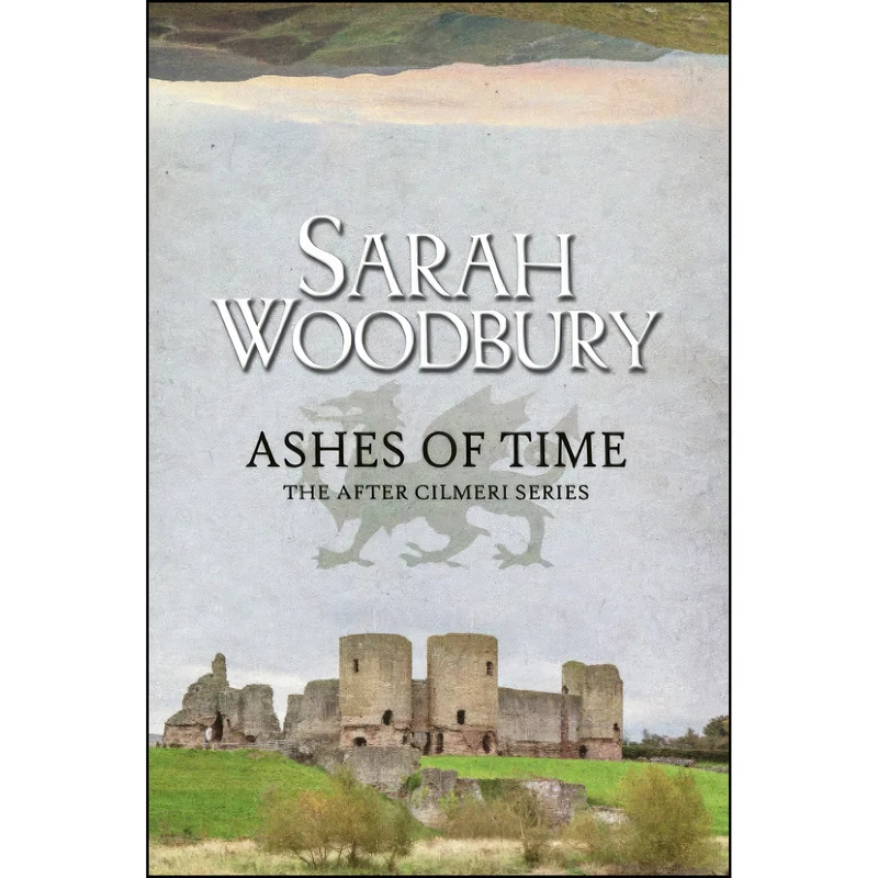 کتاب Ashes of Time  اثر Sarah Woodbury انتشارات تازه ها