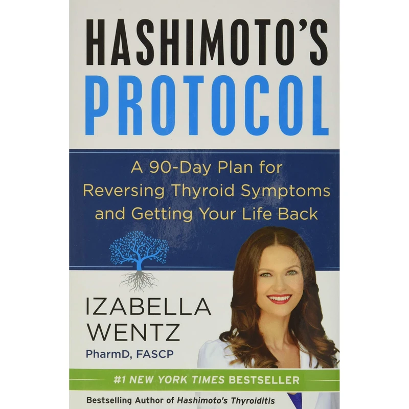 کتاب Hashimotos Protocol اثر Izabella Wentz and PharmD انتشارات HarperCollins Publishers Inc