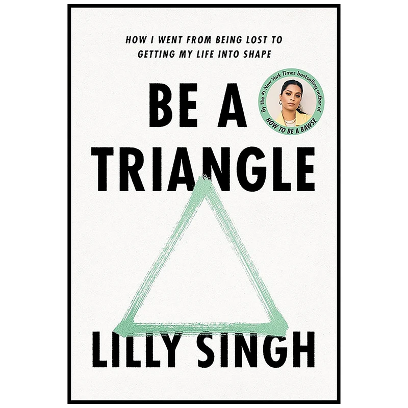 کتاب Be a Triangle اثر Lilly Singh انتشارات Ballantine Books