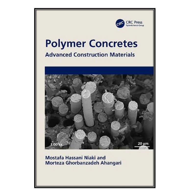  کتاب Polymer Concretes اثر  جمعي از نويسندگان انتشارات مؤلفين طلايي