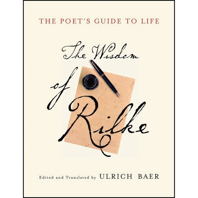 کتاب The Poets Guide to Life اثر Rainer Maria Rilke and Ulrich Baer انتشارات Modern Library 