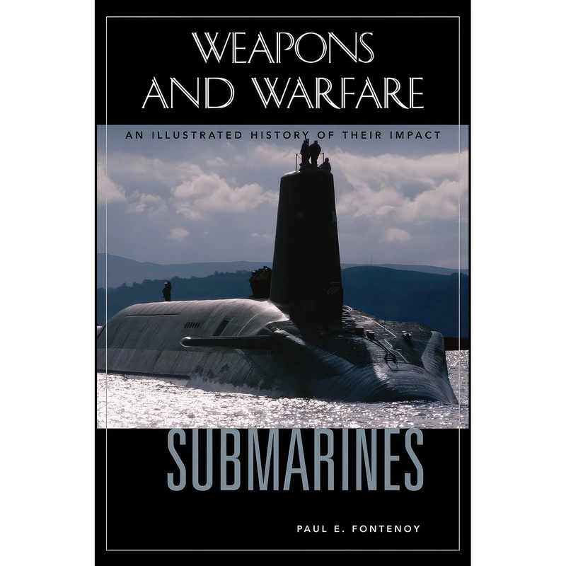 کتاب Submarines اثر Paul E. Fontenoy انتشارات ABC-CLIO