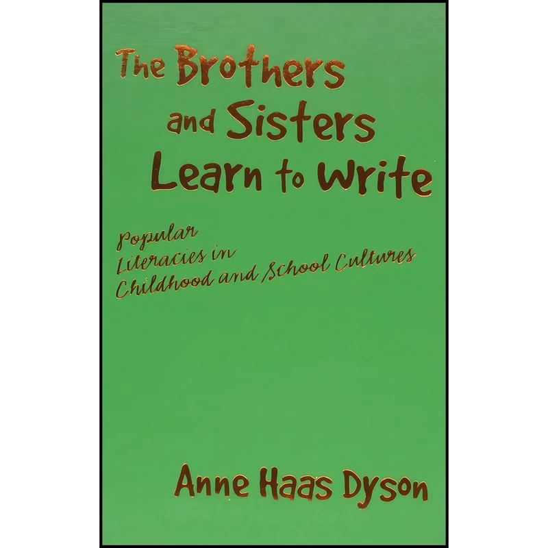 کتاب The Brothers and Sisters Learn to Write اثر جمعي از نويسندگان انتشارات Teachers College Press