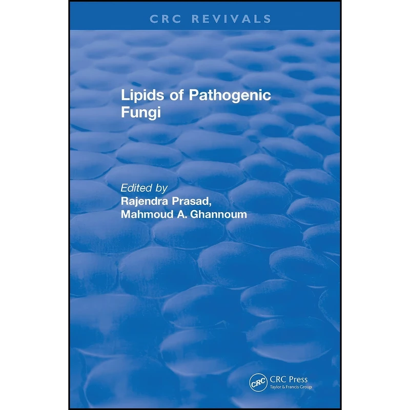 کتاب Lipids of Pathogenic Fungi  اثر جمعي از نويسندگان انتشارات تازه ها