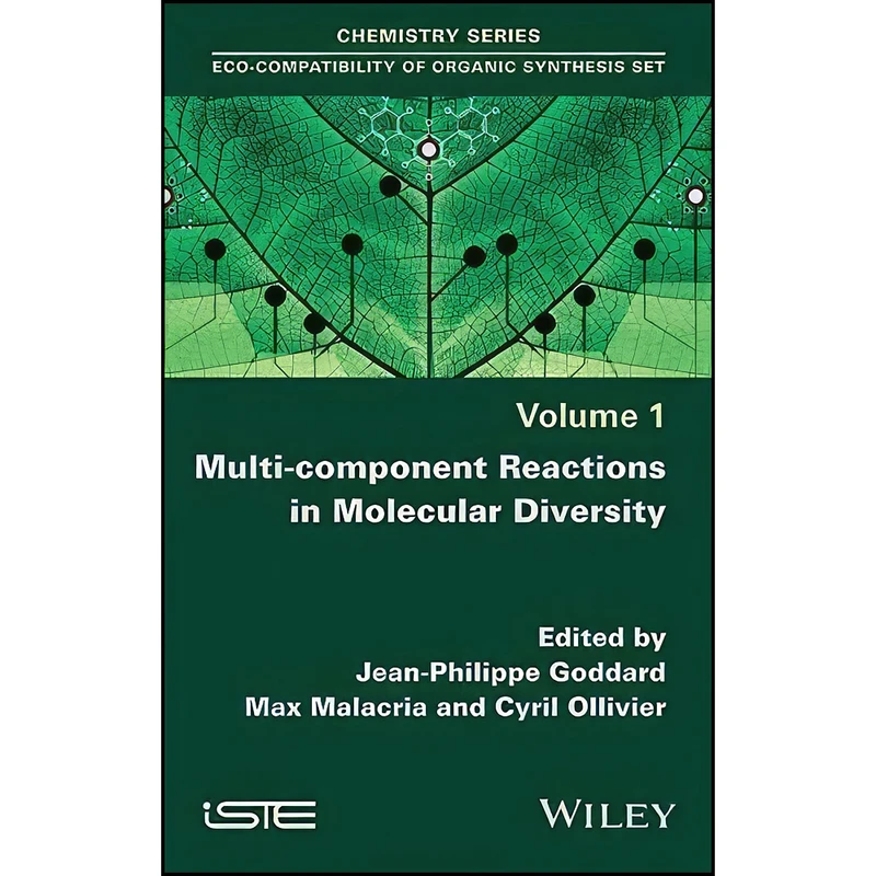 کتاب Multi-component Reactions in Molecular Diversity  اثر جمعي از نويسندگان انتشارات Wiley-ISTE