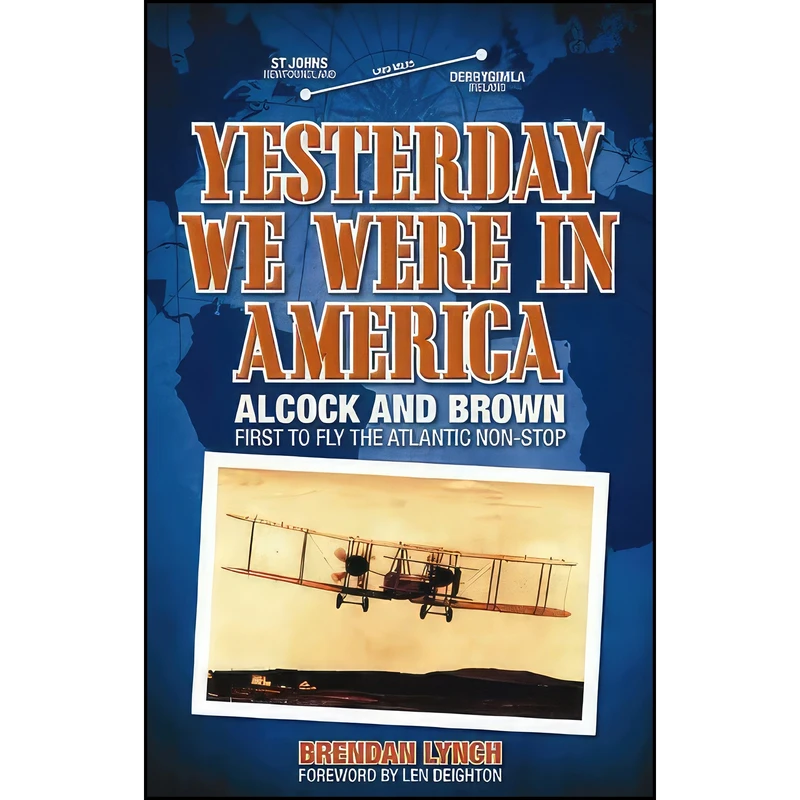 کتاب Yesterday We Were in America اثر Brendan Lynch انتشارات Haynes Publishing