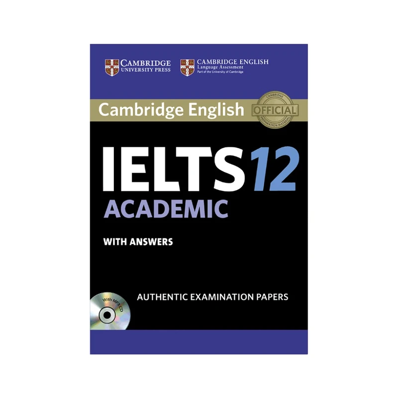 کتاب Cambridge IELTS 12 Academic اثر جمعی از نویسندگان انتشارات کمبریج 