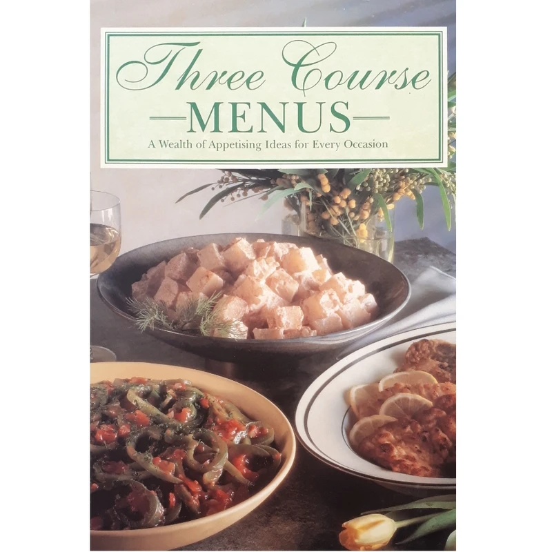 كتاب Three Course Menus اثر جمعي از نويسندگان انتشارات Fraser Stewart