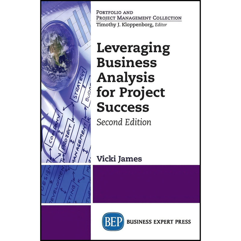 کتاب Leveraging Business Analysis for Project Success اثر Vicki James انتشارات Business Expert Press کتاب Leveraging Business Analysis for Project Success اثر Vicki James انتشارات Business Expert Press